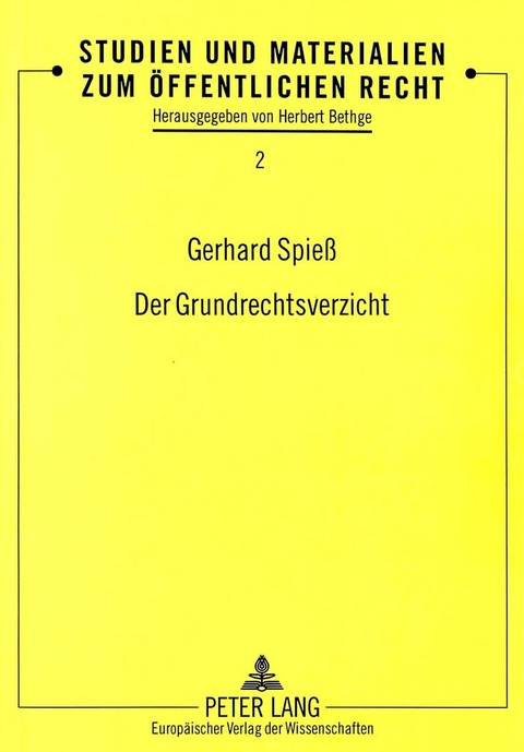 Der Grundrechtsverzicht - Gerhard Spieß