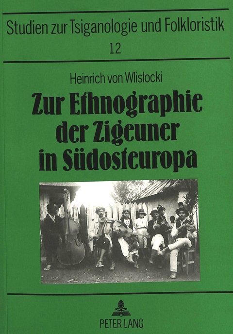 Zur Ethnographie der Zigeuner in Südosteuropa - Joachim S. Hohmann