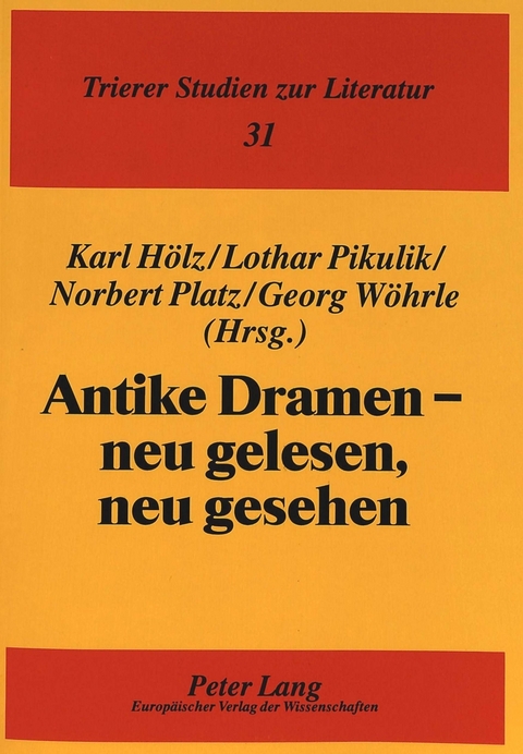 Antike Dramen - neu gelesen, neu gesehen - 