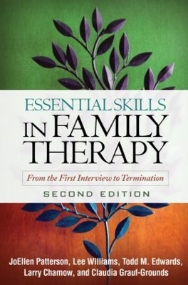 Essential Skills in Family Therapy, Second Edition - Claudia Grauf-Grounds