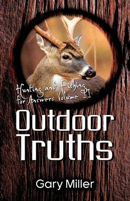 Outdoor Truths - Gary Miller