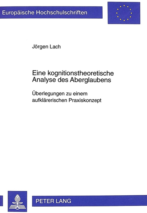 Eine kognitionstheoretische Analyse des Aberglaubens - Jörgen Lach