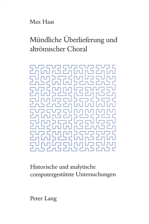 Mündliche Überlieferung und altrömischer Choral - Max Haas