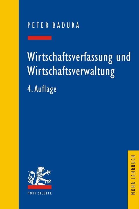 Wirtschaftsverfassung und Wirtschaftsverwaltung -  Peter Badura