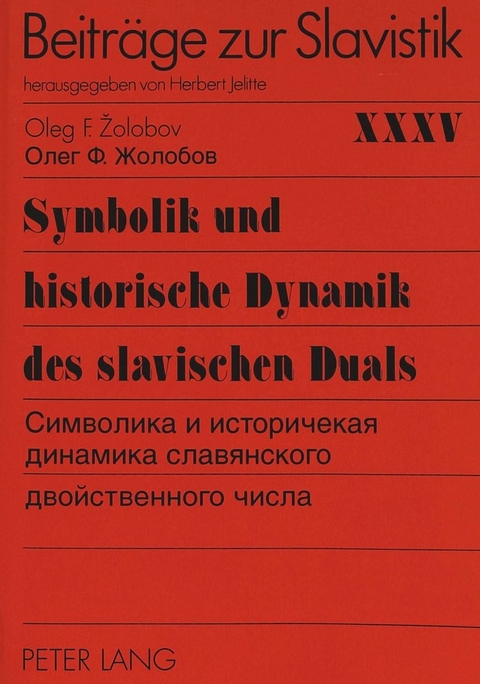 Symbolik und historische Dynamik des slavischen Duals- - Oleg F. Zolobov