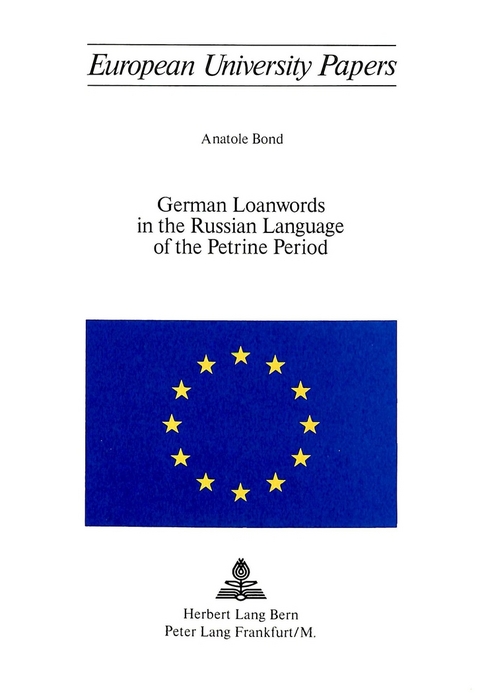 German Loanwords in the Russian Language of the Petrine Period - Anatol Bond