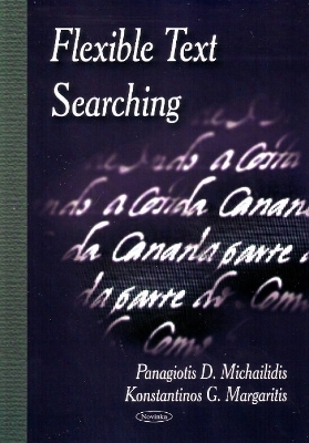 Flexible Text Searching - Panagiotis D Michailidis, Konstantinos G Margaritis