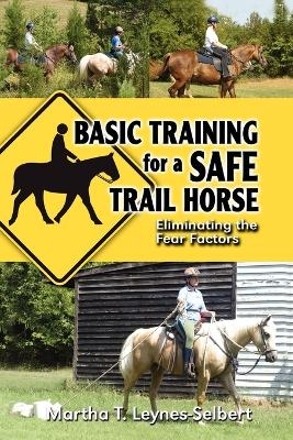 Basic Training for a Safe Trail Horse - Martha Leynes-Selbert