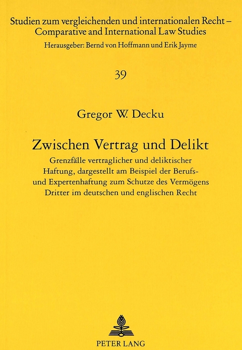 Zwischen Vertrag und Delikt - Gregor W. Decku