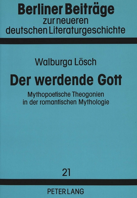 Der werdende Gott - Walburga Lösch