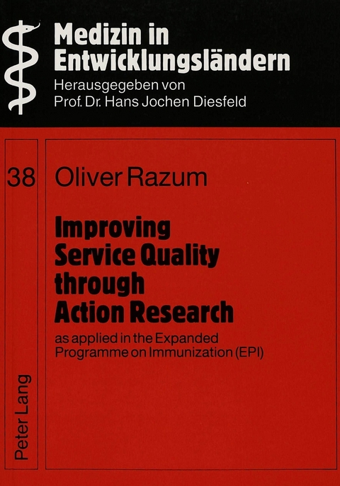 Improving Service Quality through Action Research, as applied in the Expanded Programme on Immunization (EPI) - Oliver Razum