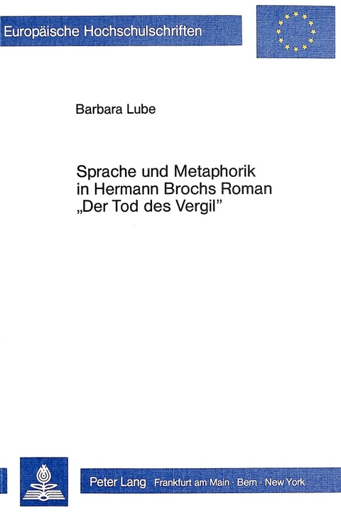 Sprache und Metaphorik in Hermann Brochs Roman «Der Tod des Vergil» - Barbara Lube