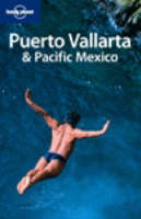 Puerto Vallarta and Pacific Mexico - Michael Read, Ben Greensfelder