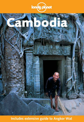 Lonely Planet Cambodia - Tony Wheeler