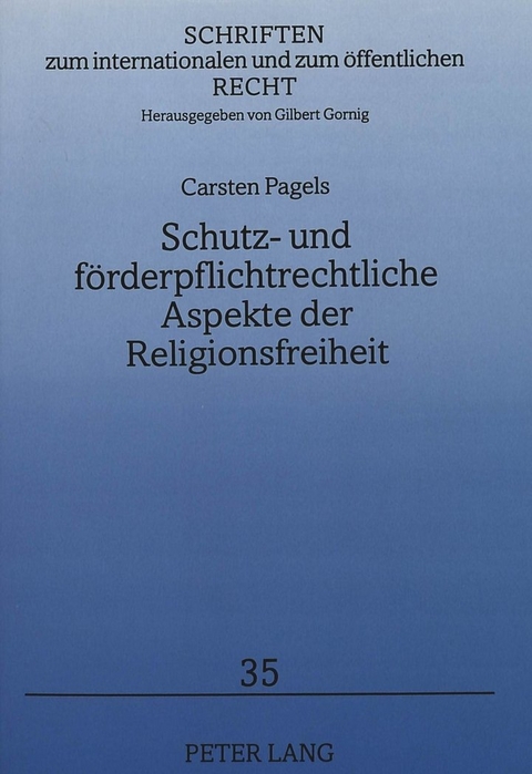 Schutz- und förderpflichtrechtliche Aspekte der Religionsfreiheit - Carsten Pagels