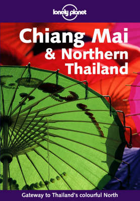 Chiang Mai and Northern Thailand - Joe Cummings