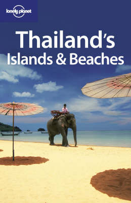 Thailand's Islands and Beaches - China Williams, Matt Warren, Rafael Wlodarski