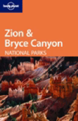 Zion and Bryce Canyon National Parks - Jeff Campbell, David Lukas, John Vlahides