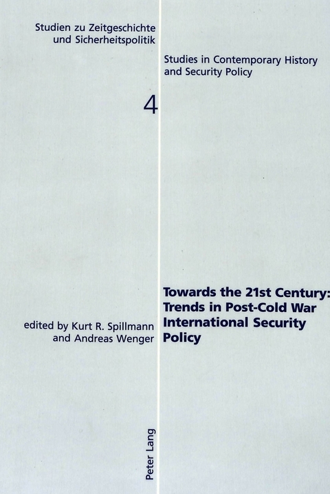 Towards the 21st Century: Trends in Post-Cold War International Security Policy - 