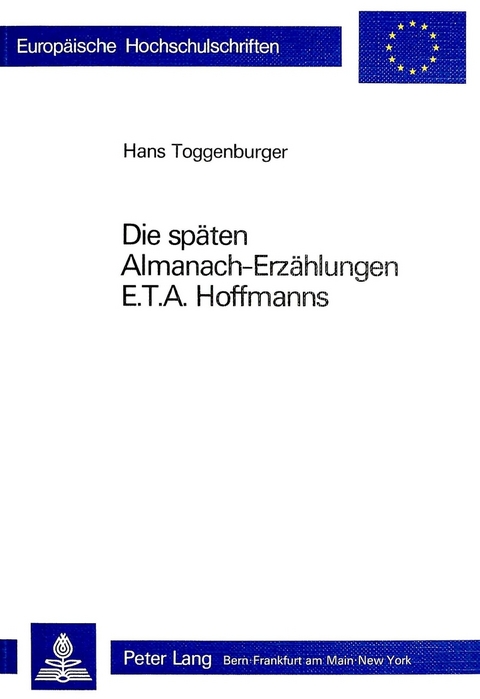 Die späten Almanach-Erzählungen E.T.A. Hoffmanns - Hans Toggenburger