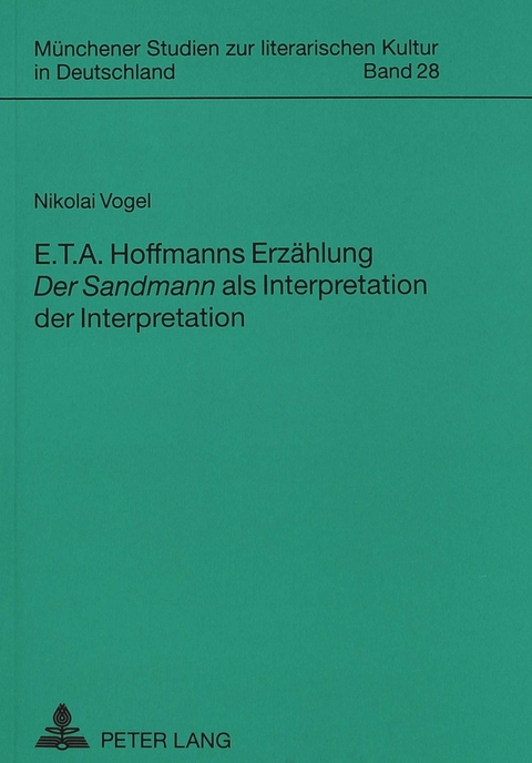 E. T. A. Hoffmanns Erzählung «Der Sandmann» als Interpretation der Interpretation - Nikolai Vogel