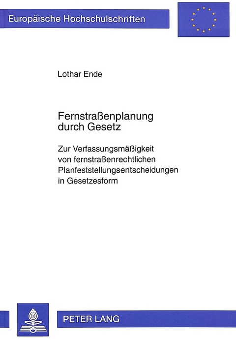 Fernstraßenplanung durch Gesetz - Lothar Ende