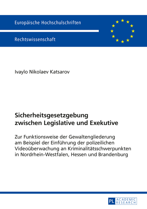 Sicherheitsgesetzgebung zwischen Legislative und Exekutive - Ivaylo Katsarov