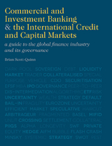 Commercial and Investment Banking and the International Credit and Capital Markets - B. Scott-Quinn