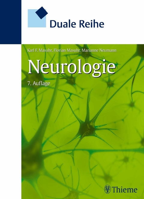 Duale Reihe Neurologie -  Karl F. Masuhr,  Florian Masuhr,  Marianne Neumann