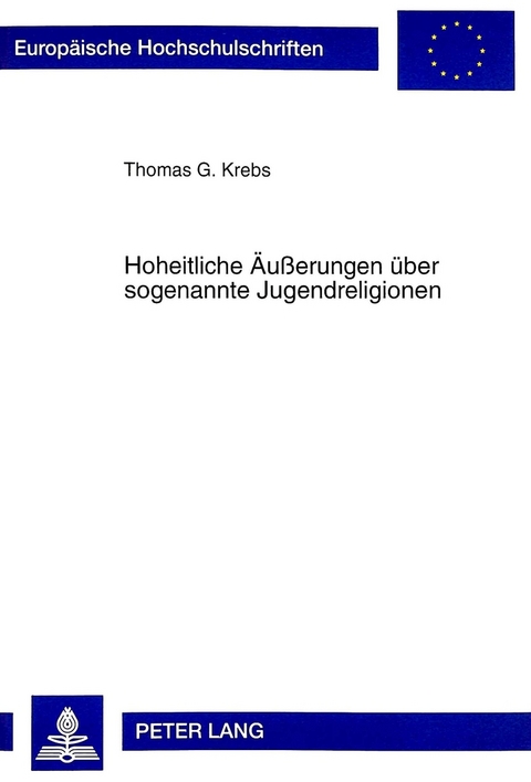 Hoheitliche Äußerungen über sogenannte Jugendreligionen - Thomas G. Krebs