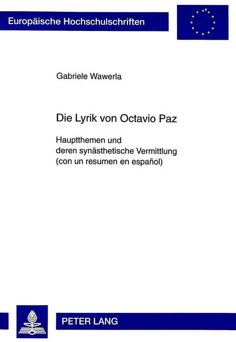 Die Lyrik von Octavio Paz - Gabriele Wawerla