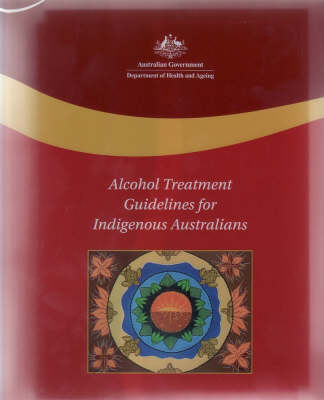 Alcohol Treatment Guidelines for Indigenous Australians - 