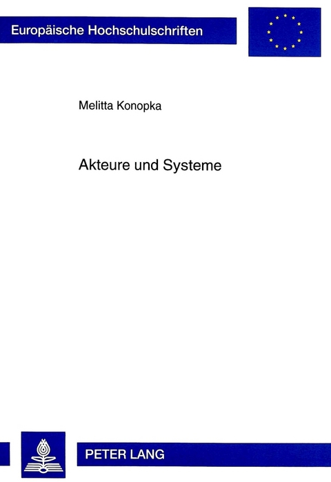 Akteure und Systeme - Melitta Konopka