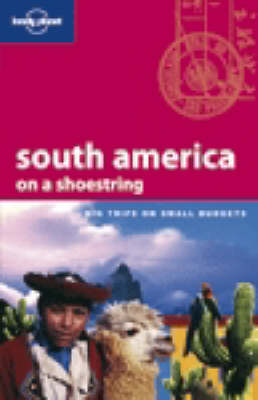 South America on a Shoestring - Danny Palmerlee