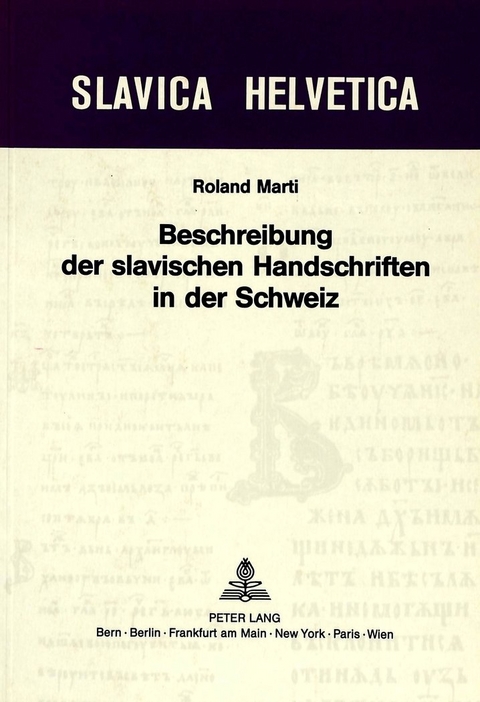 Beschreibung der slavischen Handschriften in der Schweiz