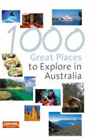 1000 Great Places to Explore in Australia -  Explore Australia