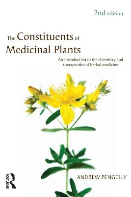 The Constituents of Medicinal Plants - Andrew Pengelly