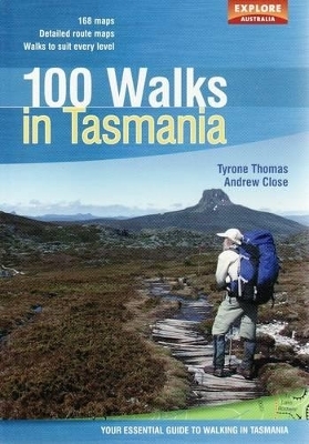 100 Walks In Tasmania - Tyrone Thomas, Andrew Close