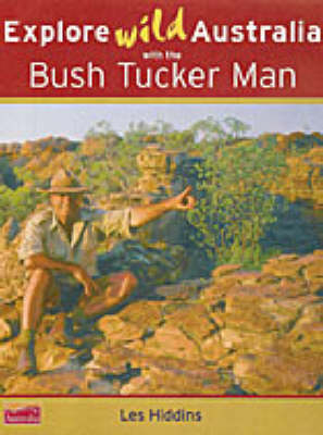 Explore Wild Australia with the Bush Tucker Man - Les Hiddins