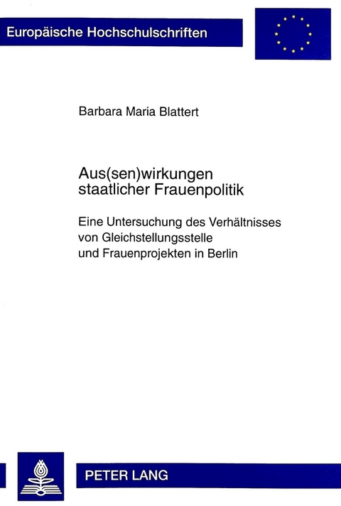 Aus(sen)wirkungen staatlicher Frauenpolitik - Barbara Blattert