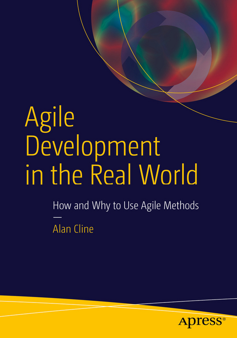 Agile Development in the Real World - Alan Cline