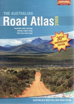 The Australian Road Atlas 2009 -  Explore Australia