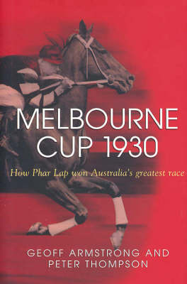 Melbourne Cup 1930 - Peter Thompson, Geoff Armstrong