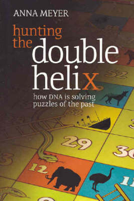 Hunting the Double Helix - Anna Meyer