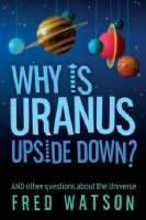 Why Is Uranus Upside Down? - Fred Watson