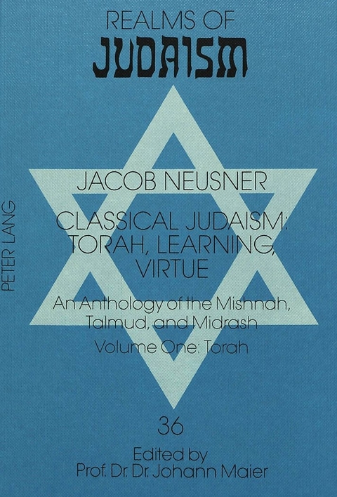 Classical Judaism: Torah, Learning, Virtue - Jacob Neusner