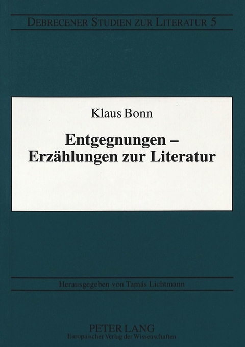 Entgegnungen - Erzählungen zur Literatur - Klaus Bonn