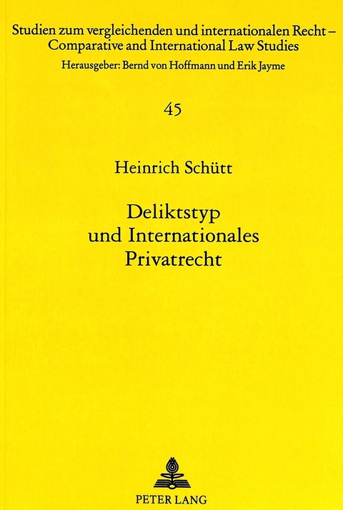 Deliktstyp und Internationales Privatrecht - Heinrich Schütt