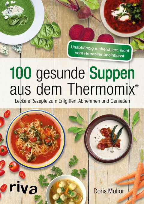 100 gesunde Suppen aus dem Thermomix® -  Doris Muliar