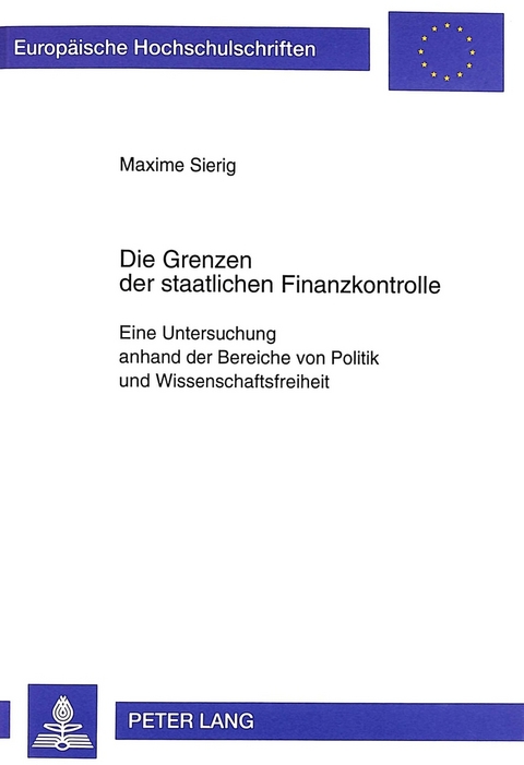 Die Grenzen der staatlichen Finanzkontrolle - Maxime Sierig